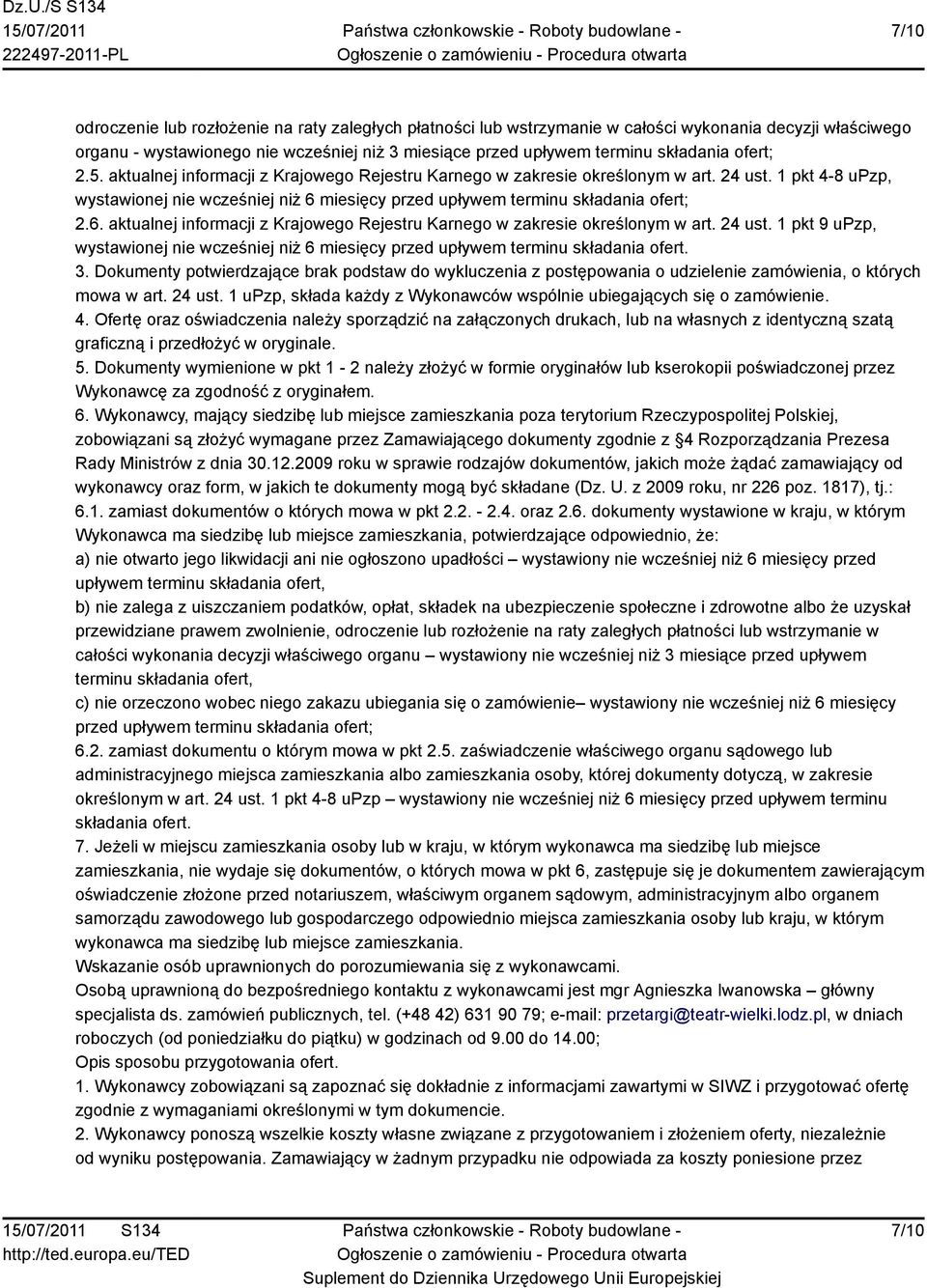 miesięcy przed upływem terminu składania ofert; 2.6. aktualnej informacji z Krajowego Rejestru Karnego w zakresie określonym w art. 24 ust.