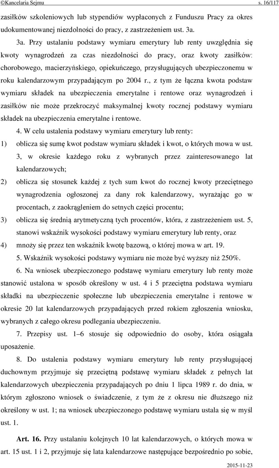 przysługujących ubezpieczonemu w roku kalendarzowym przypadającym po 2004 r.