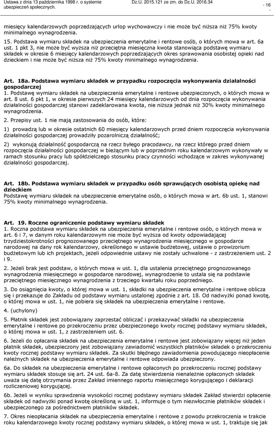 1 pkt 3, nie może być wyższa niż przeciętna miesięczna kwota stanowiąca podstawę wymiaru składek w okresie 6 miesięcy kalendarzowych poprzedzających okres sprawowania osobistej opieki nad dzieckiem i