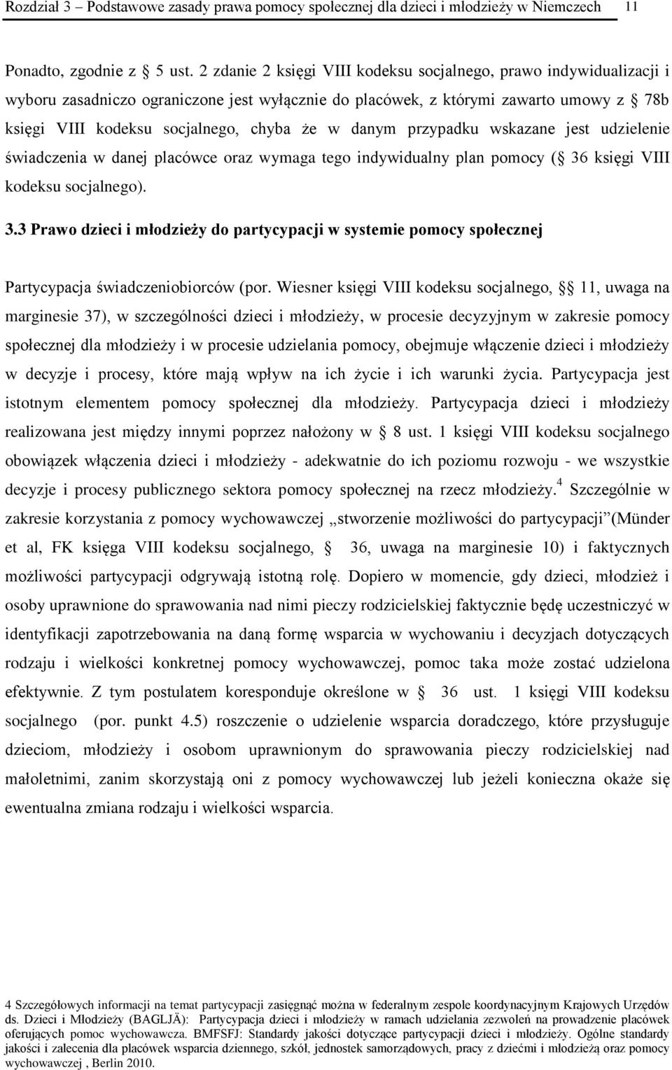 danym przypadku wskazane jest udzielenie świadczenia w danej placówce oraz wymaga tego indywidualny plan pomocy ( 36