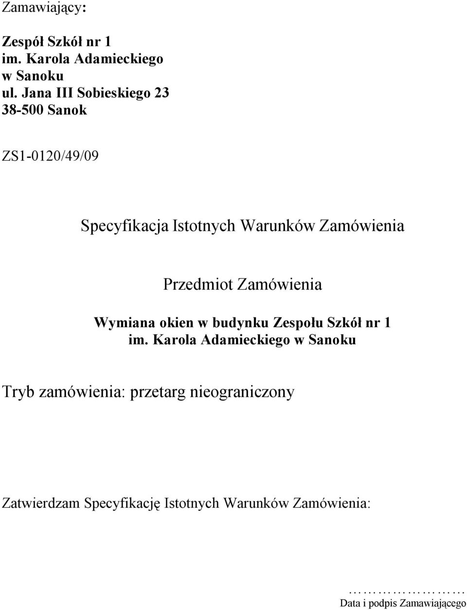 Przedmiot Zamówienia Wymiana okien w budynku Zespołu Szkół nr 1 im.