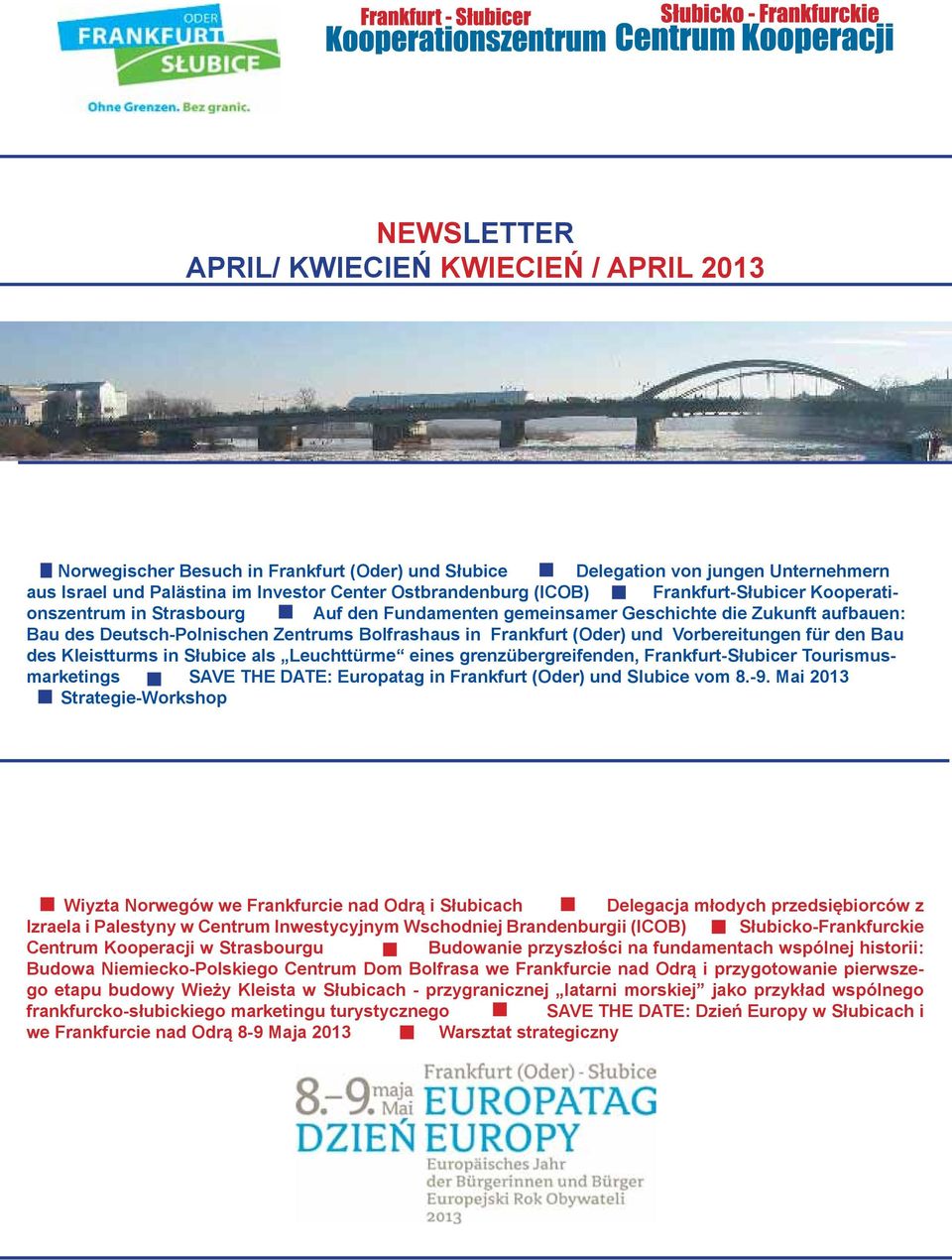Vorbereitungen für den Bau des Kleistturms in Słubice als Leuchttürme eines grenzübergreifenden, Frankfurt-Słubicer Tourismusmarketings SAVE THE DATE: Europatag in Frankfurt (Oder) und Slubice vom 8.