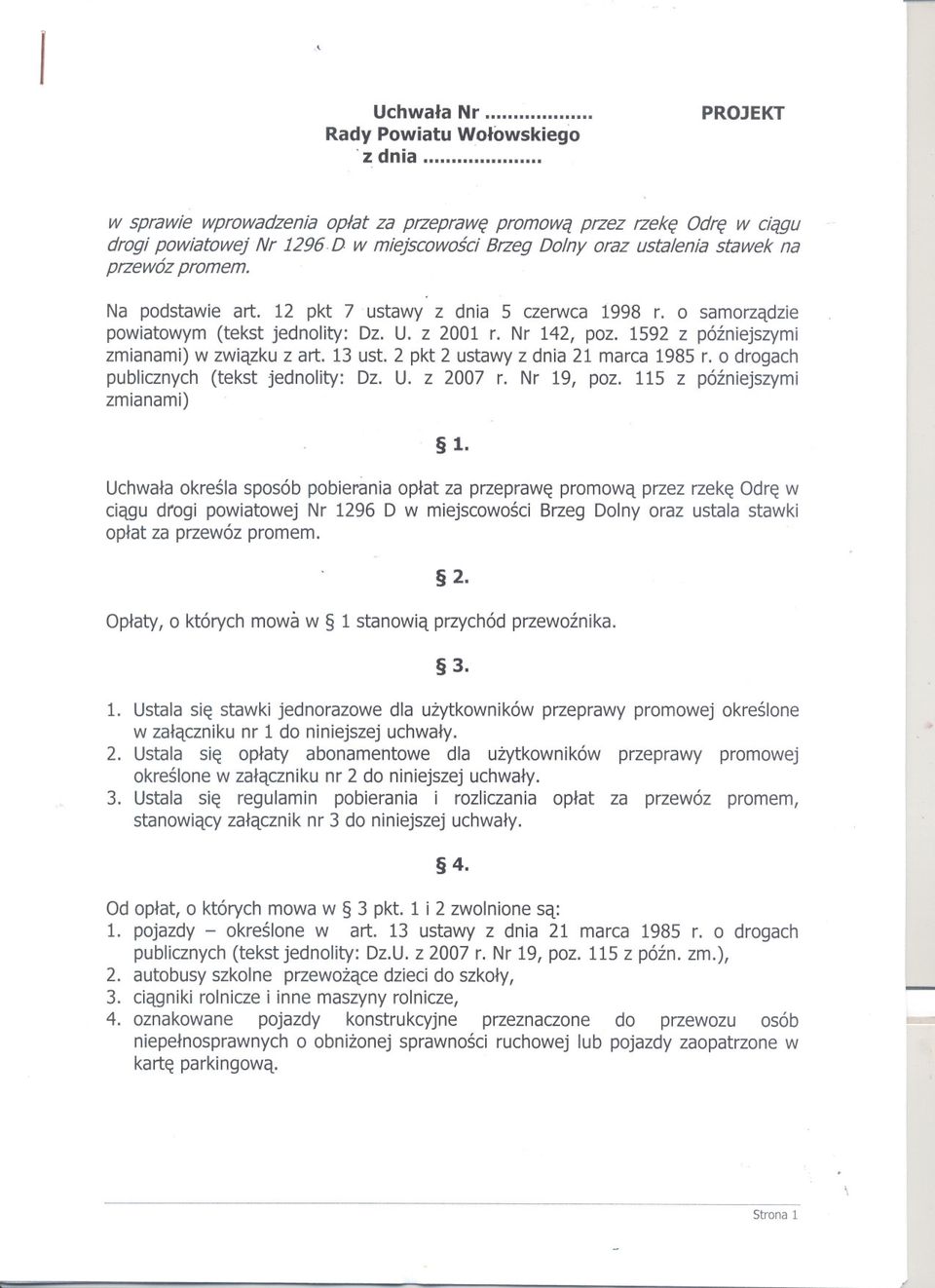 12 pkt 7 ustawy z dnia 5 czerwca 1998 r. o samorzadzie powiatowym (tekst jednolity: Dz. U. z 2001 r. Nr 142, poz. 1592 z pózniejszymi zmianami) w zwiazku z art. 13 ust.