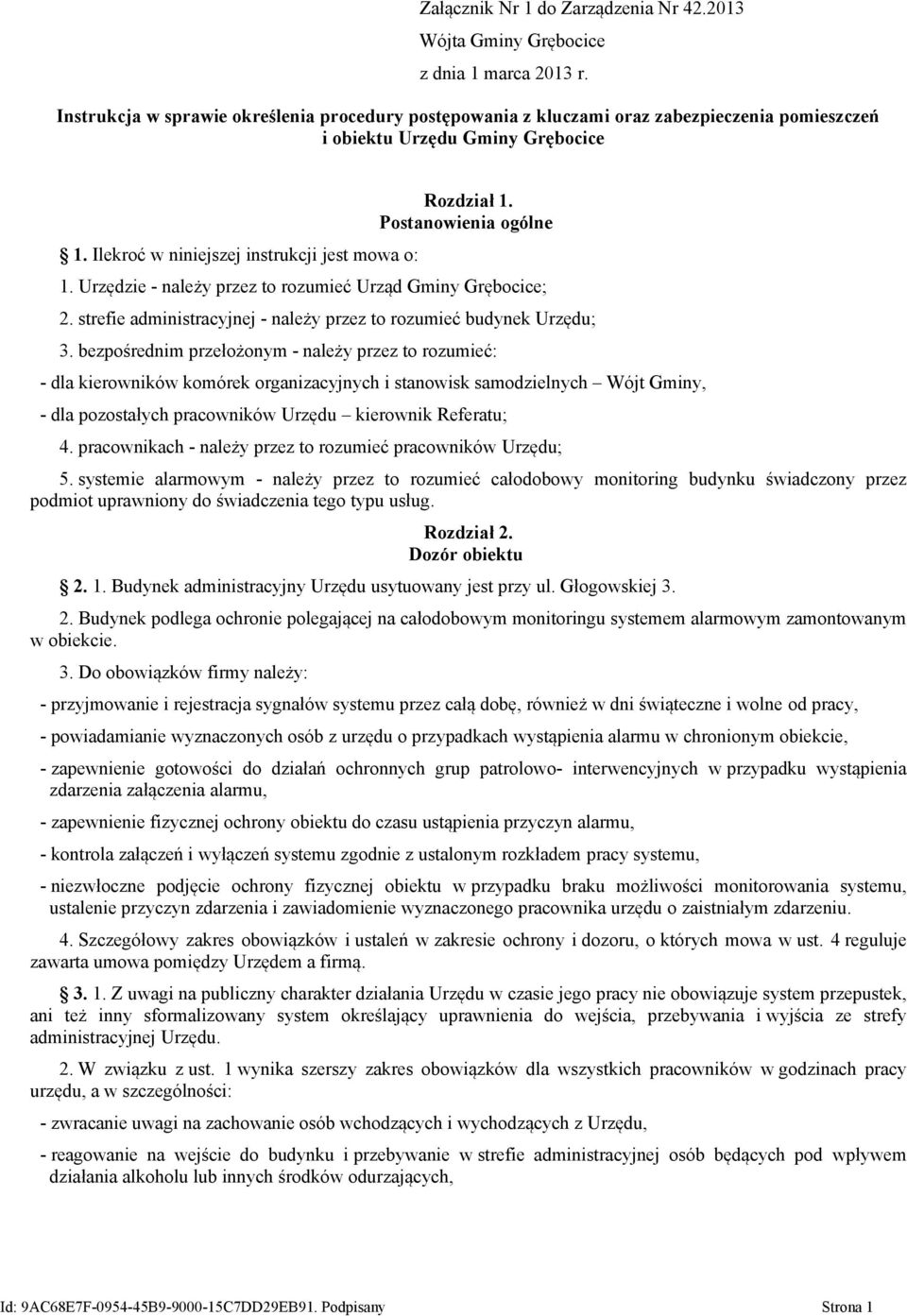 strefie administracyjnej - należy przez to rozumieć budynek Urzędu; 3.