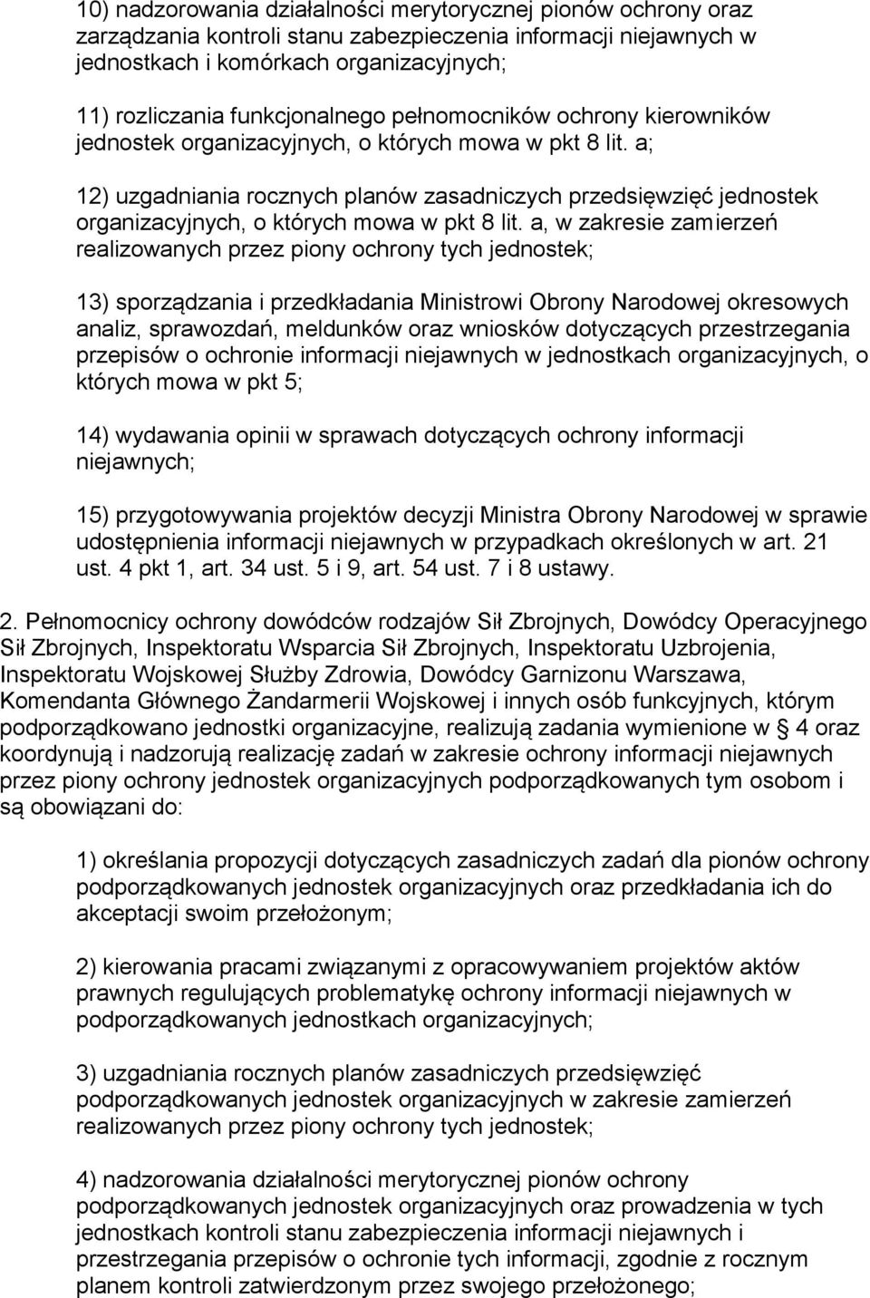 a; 12) uzgadniania rocznych planów zasadniczych przedsięwzięć jednostek organizacyjnych, o których mowa w pkt 8 lit.