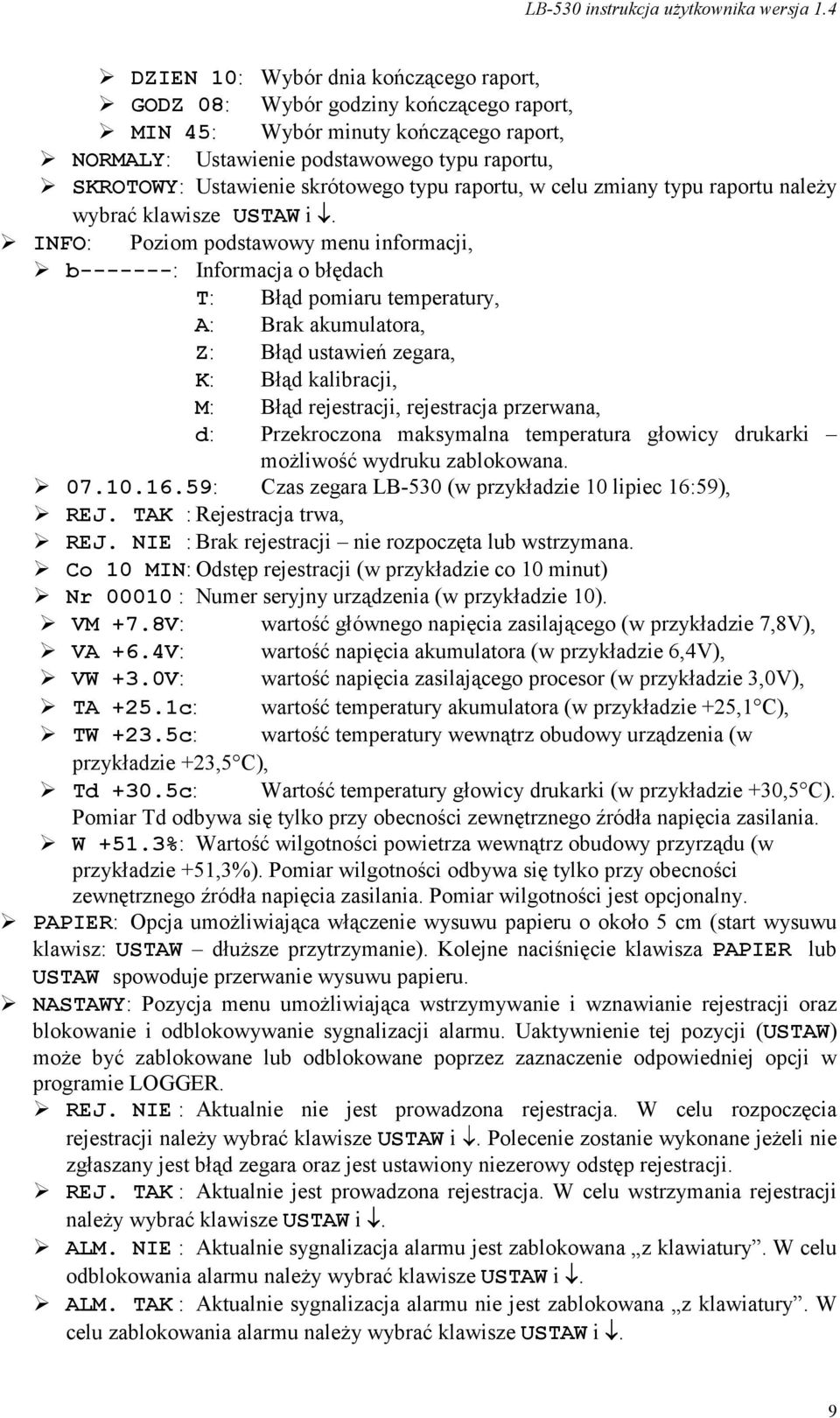 INFO: Poziom podstawowy menu informacji, b-------: Informacja o błędach T: Błąd pomiaru temperatury, A: Brak akumulatora, Z: Błąd ustawień zegara, K: Błąd kalibracji, M: Błąd rejestracji, rejestracja