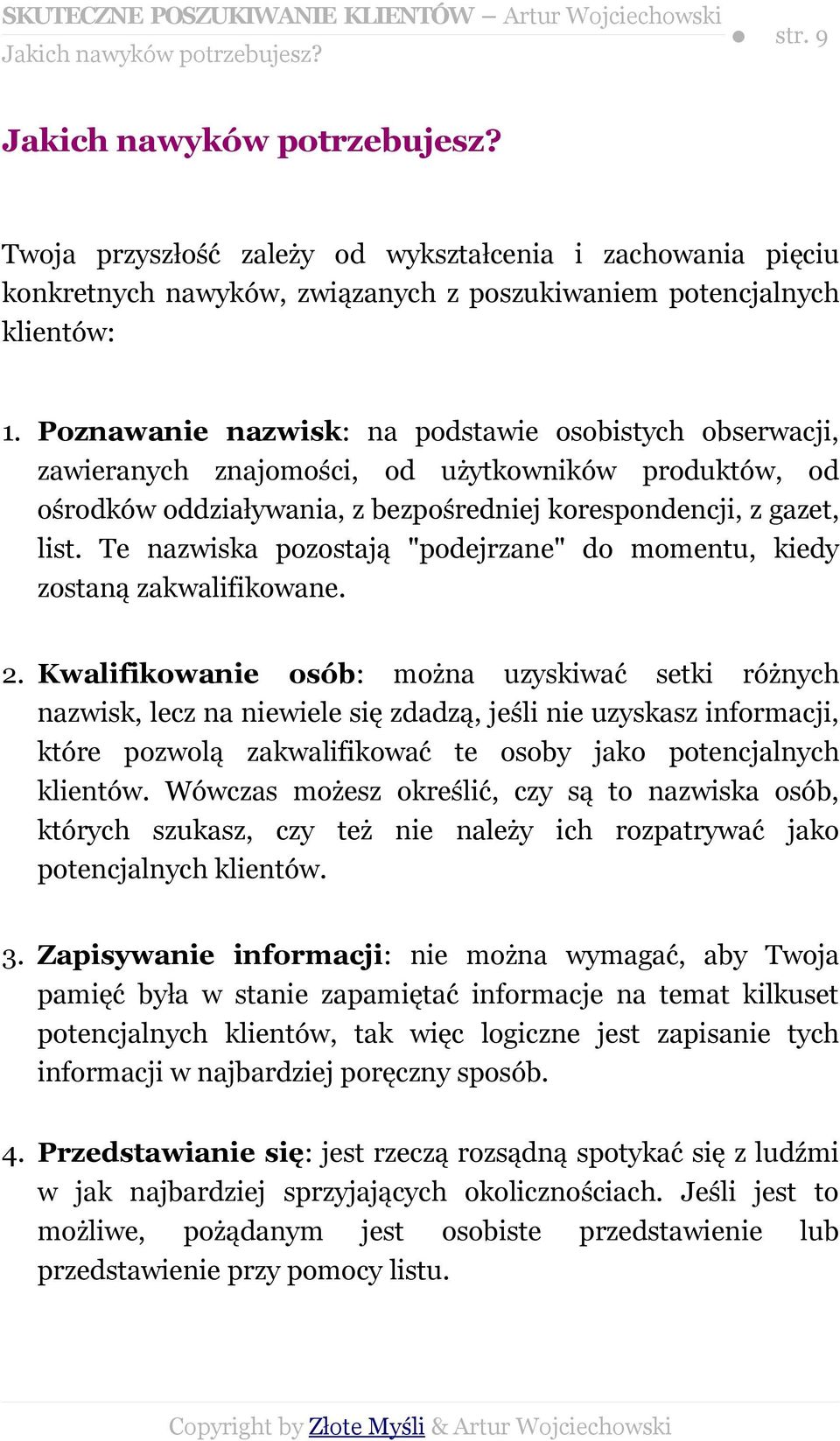 Te nazwiska pozostają "podejrzane" do momentu, kiedy zostaną zakwalifikowane. 2.