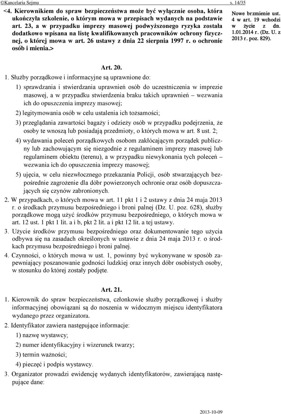 o ochronie osób i mienia.> Nowe brzmienie ust. 4 w art. 19