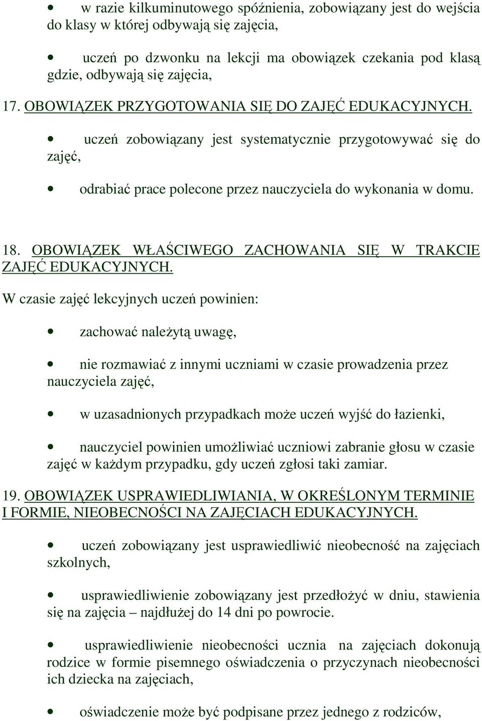 OBOWIĄZEK WŁAŚCIWEGO ZACHOWANIA SIĘ W TRAKCIE ZAJĘĆ EDUKACYJNYCH.