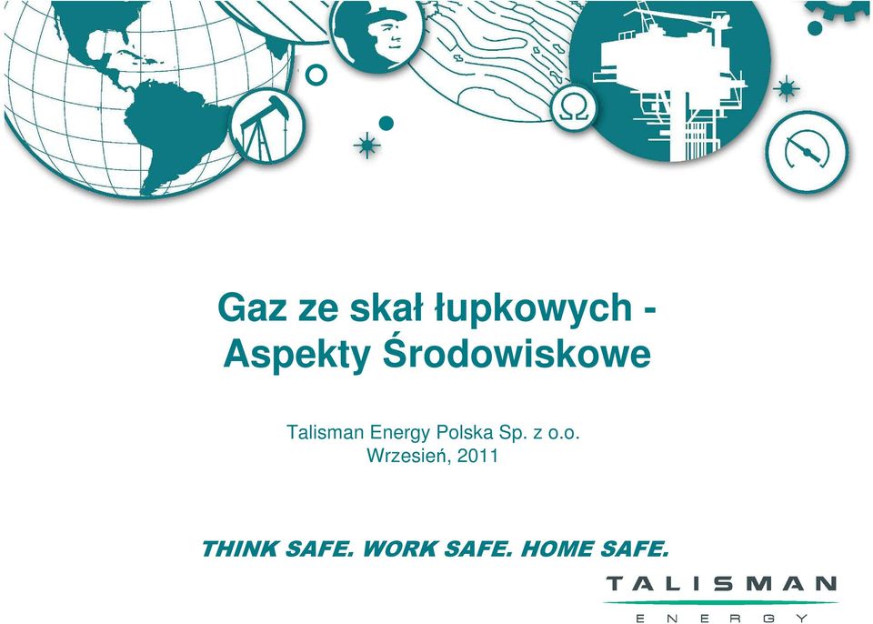 Polska Sp. z o.o. Wrzesień, 2011 THINK SAFE.