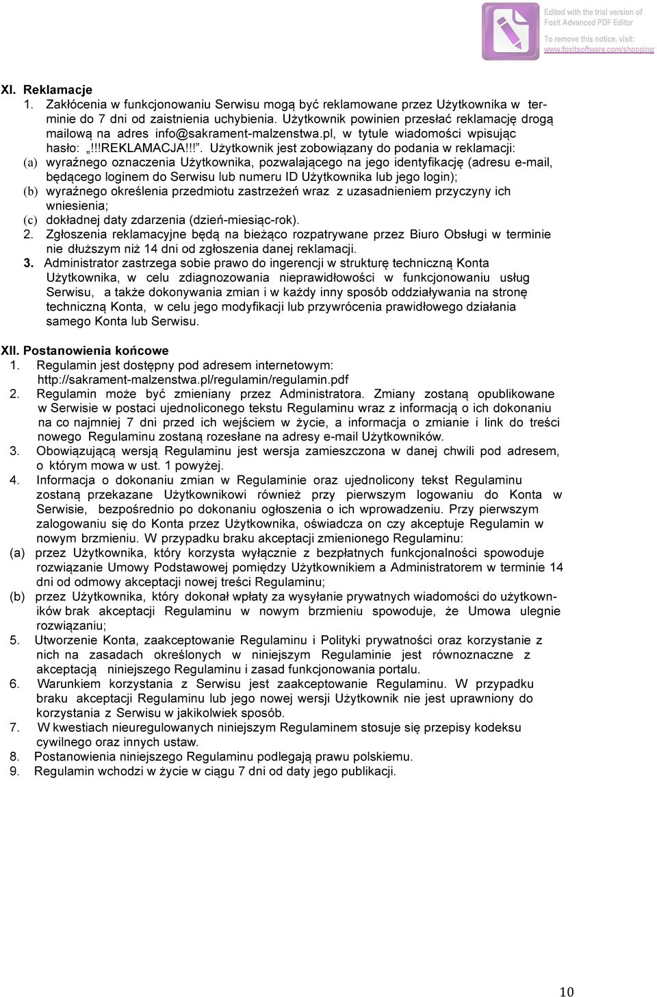 !!. Użytkownik jest zobowiązany do podania w reklamacji: (a) wyraźnego oznaczenia Użytkownika, pozwalającego na jego identyfikację (adresu e-mail, będącego loginem do Serwisu lub numeru ID