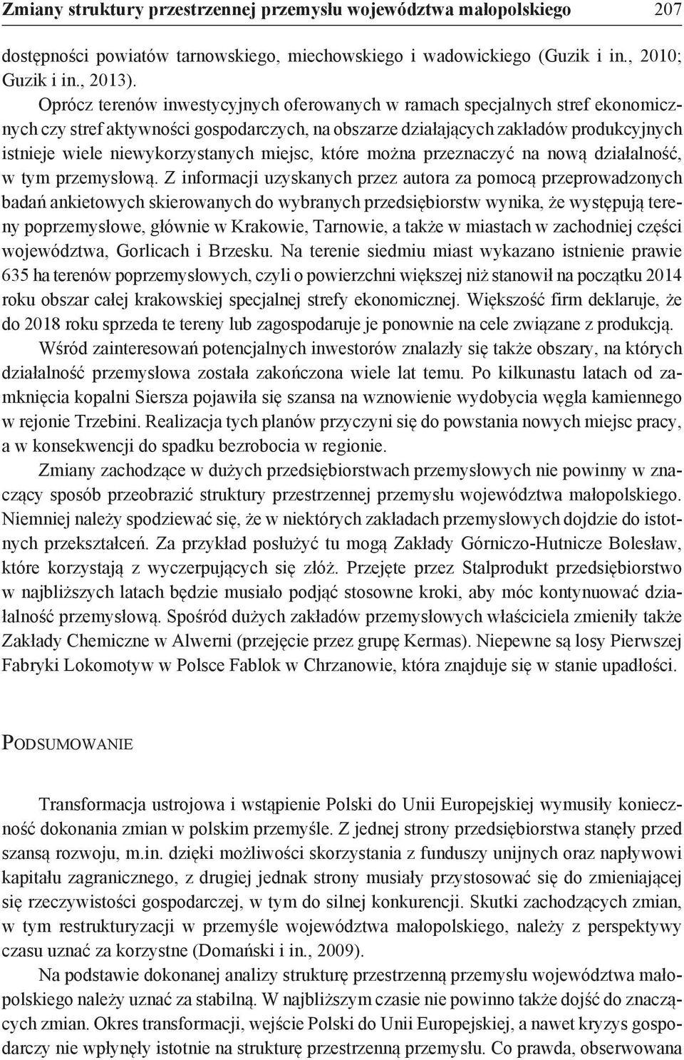 miejsc, które można przeznaczyć na nową działalność, w tym przemysłową.
