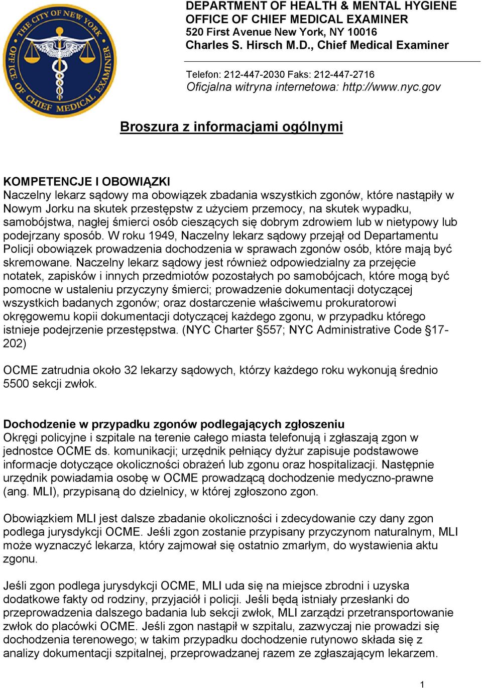 przemocy, na skutek wypadku, samobójstwa, nagłej śmierci osób cieszących się dobrym zdrowiem lub w nietypowy lub podejrzany sposób.