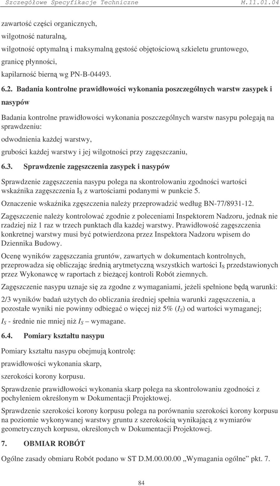 warstwy, gruboci kadej warstwy i jej wilgotnoci przy zagszczaniu, 6.3.