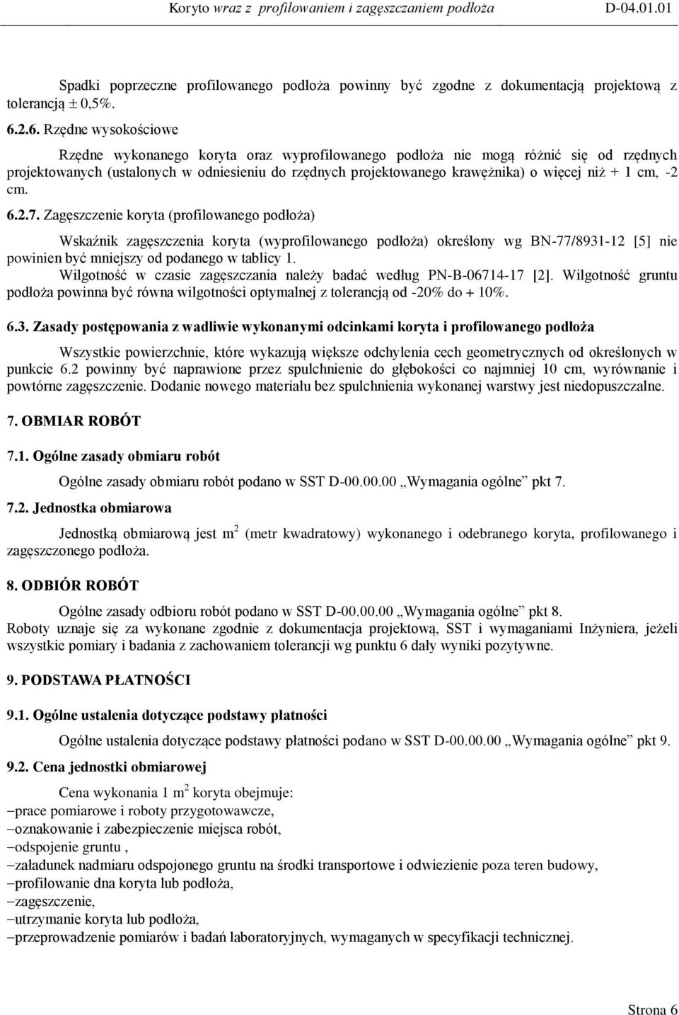 niż + 1 cm, -2 cm. 6.2.7.