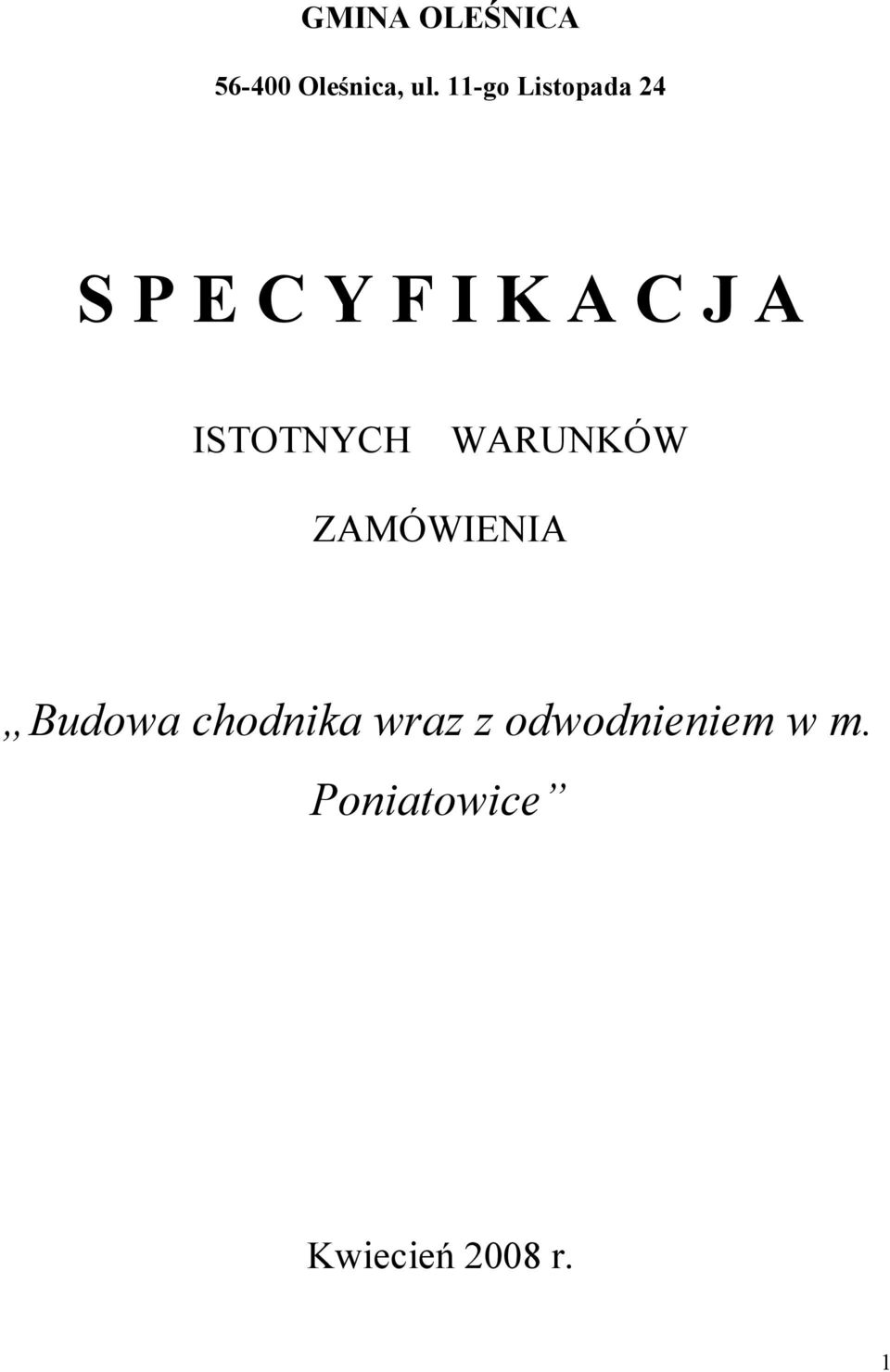 ISTOTNYCH WARUNKÓW ZAMÓWIENIA Budowa