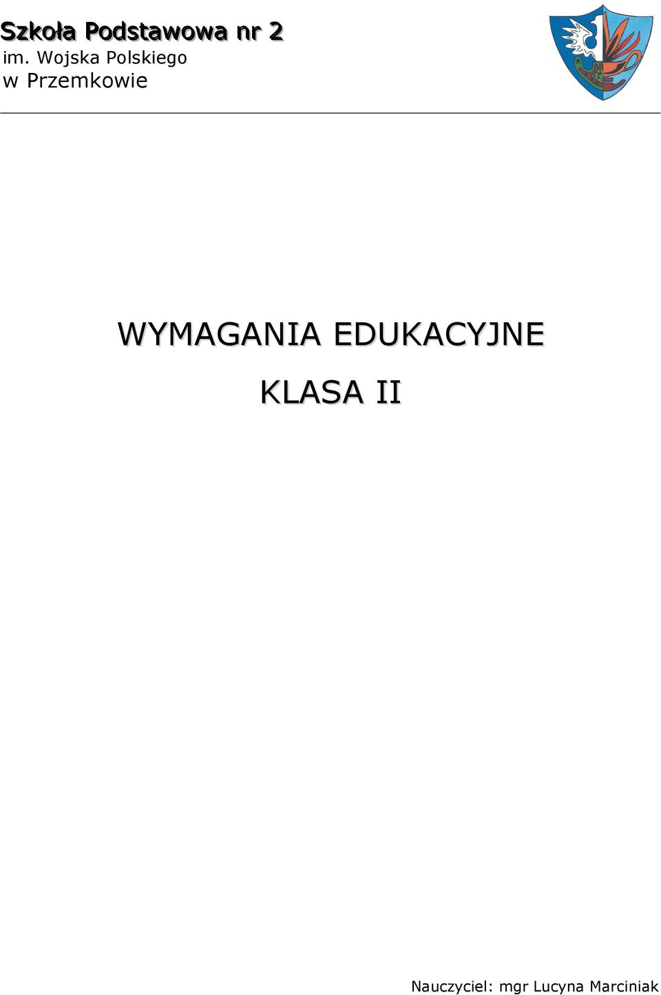 WYMAGANIA EDUKACYJNE KLASA II