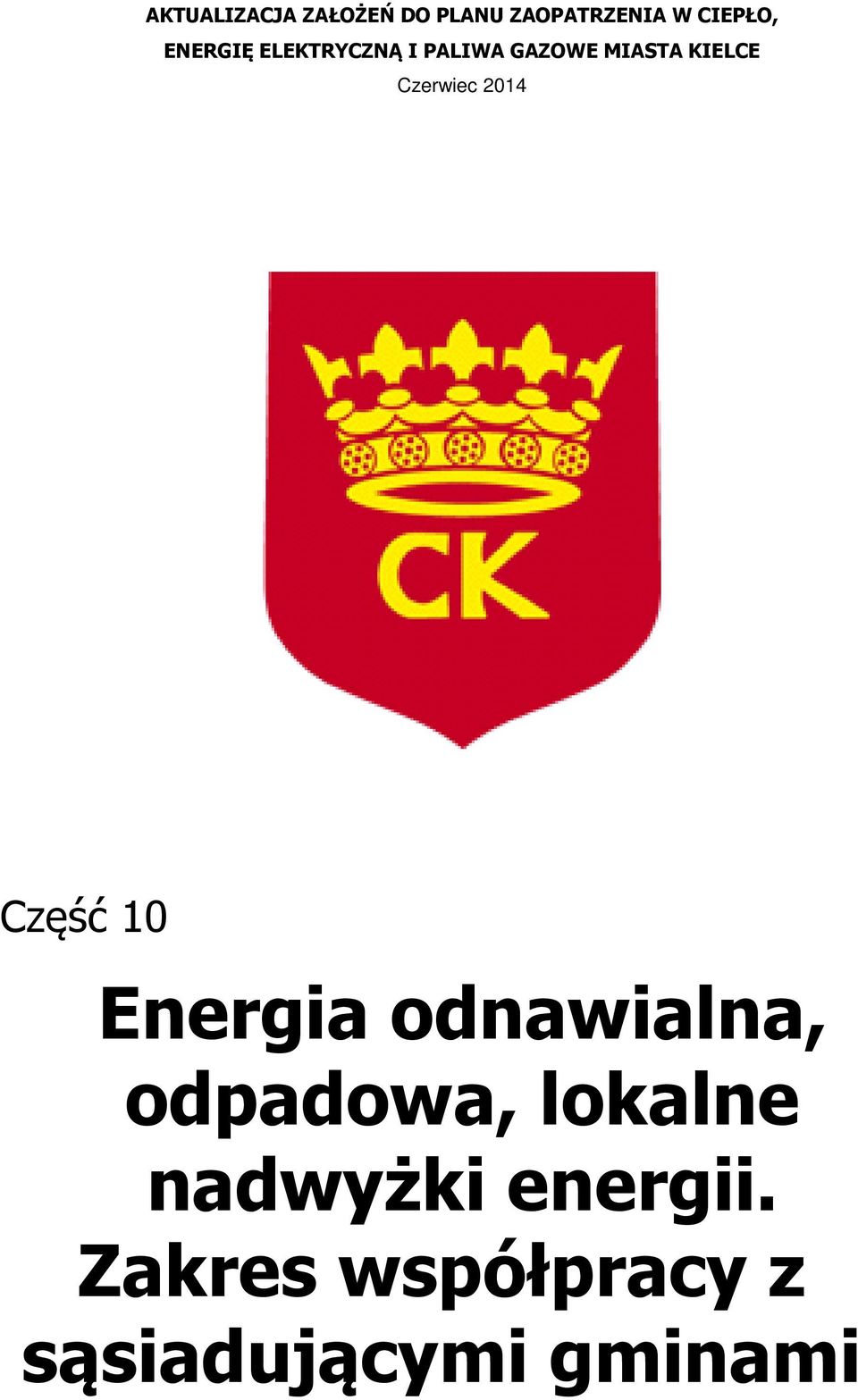 Czerwiec 2014 Część 10 Energia odnawialna, odpadowa,