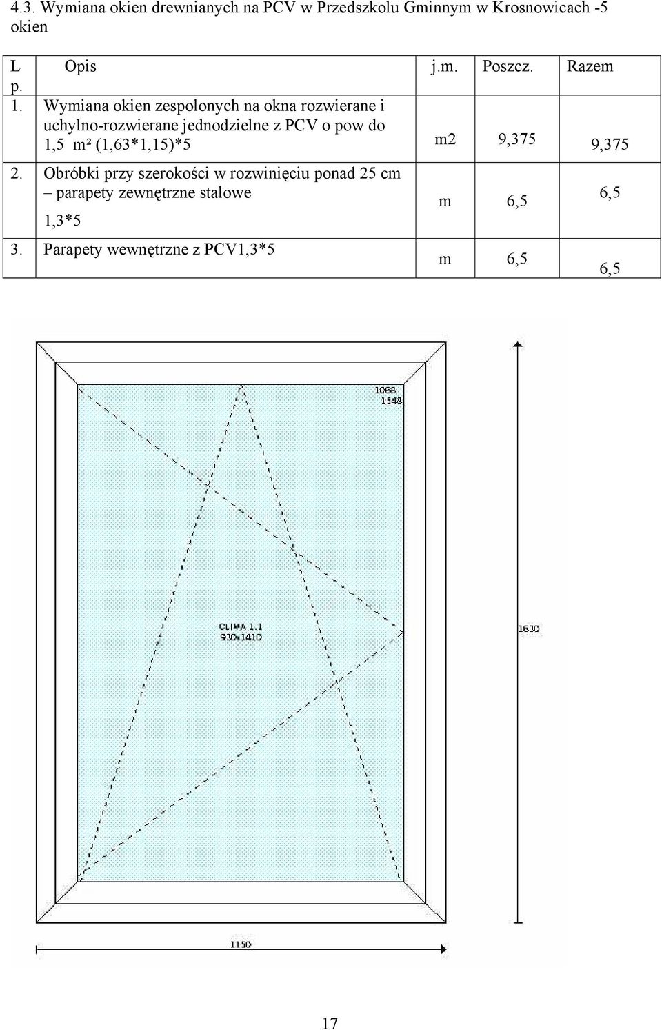 pow do 1,5 m² (1,63*1,15)*5 m2 9,375 9,375 2.