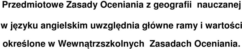 angielskim uwzględnia główne ramy i