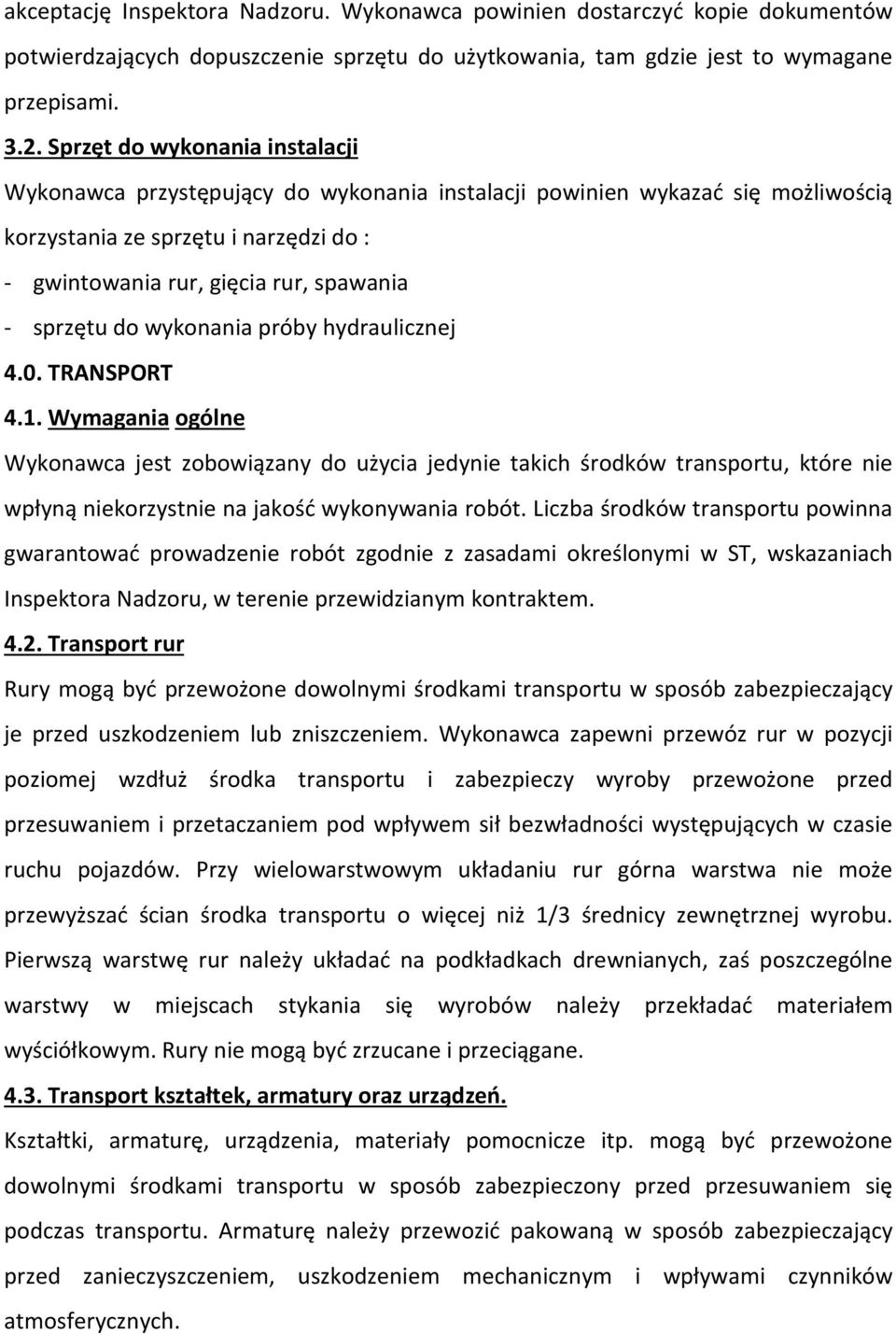 sprzętu do wykonania próby hydraulicznej 4.0. TRANSPORT 4.1.