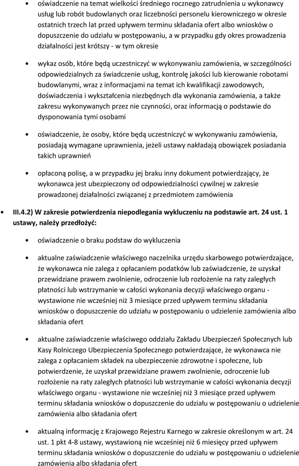 dpwiedzialnych za świadczenie usług, kntrlę jakści lub kierwanie rbtami budwlanymi, wraz z infrmacjami na temat ich kwalifikacji zawdwych, dświadczenia i wykształcenia niezbędnych dla wyknania