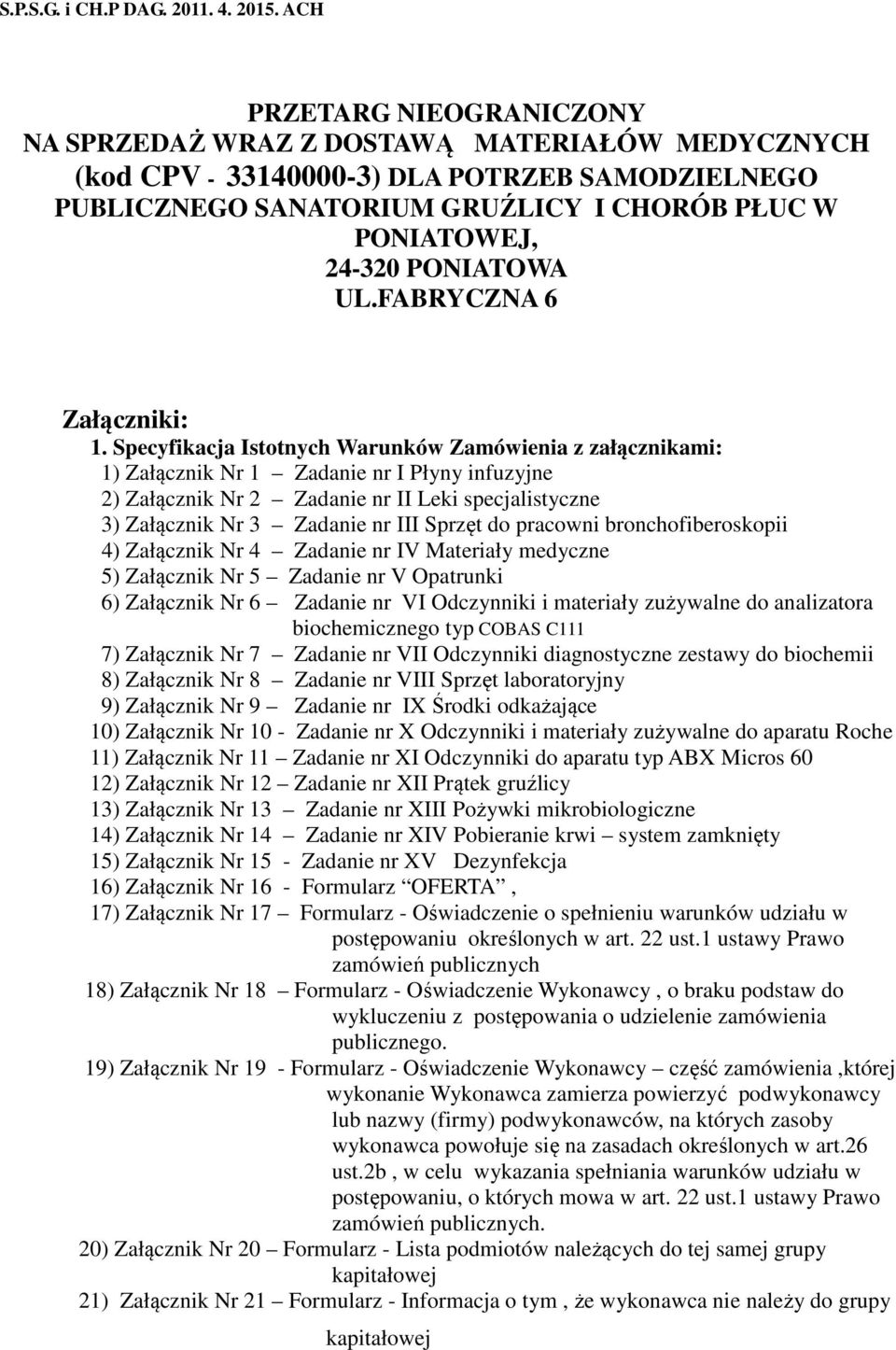 PONIATOWA UL.FABRYCZNA 6 Załączniki: 1.