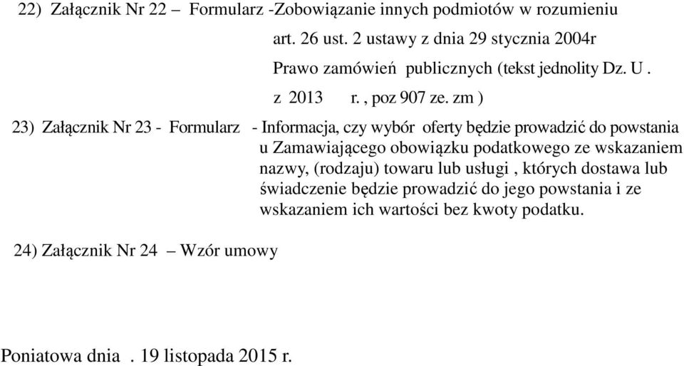 zm ) 23) Załącznik Nr 23 - Formularz - Informacja, czy wybór oferty będzie prowadzić do powstania u Zamawiającego obowiązku podatkowego ze