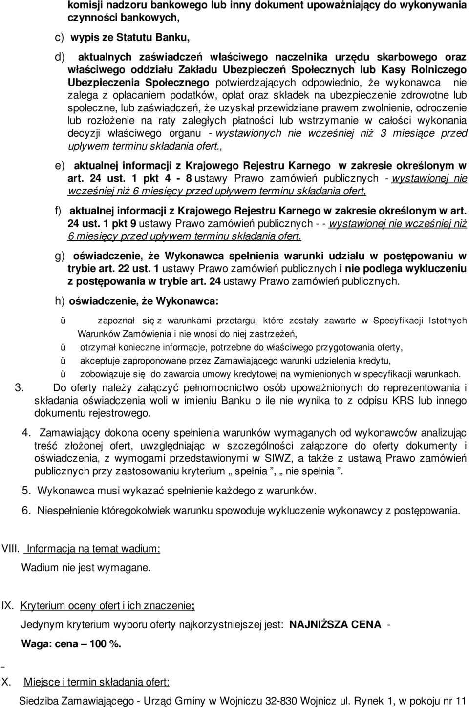 ubezpieczenie zdrowotne lub społeczne, lub zaświadczeń, że uzyskał przewidziane prawem zwolnienie, odroczenie lub rozłożenie na raty zaległych płatności lub wstrzymanie w całości wykonania decyzji