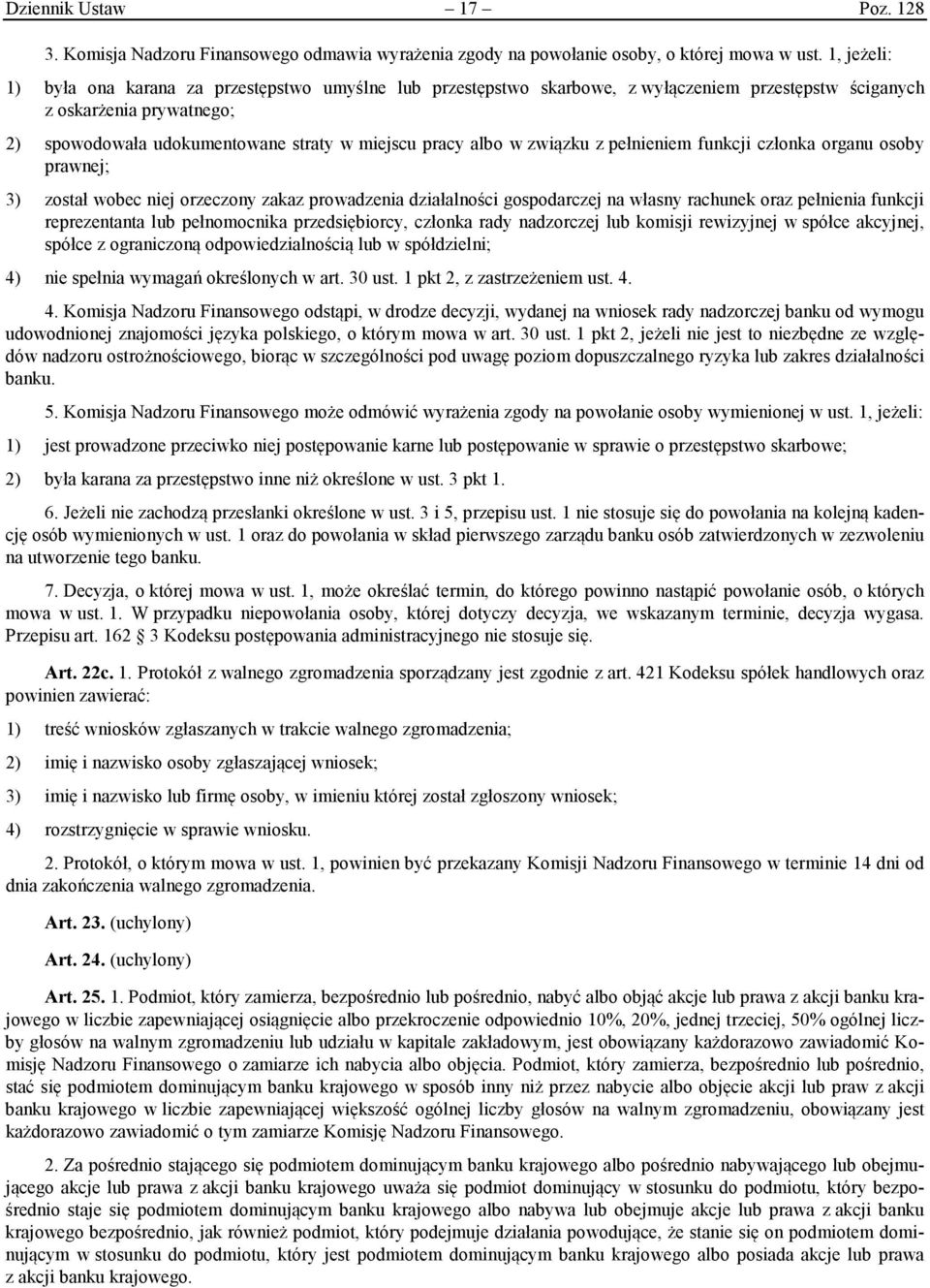 w związku z pełnieniem funkcji członka organu osoby prawnej; 3) został wobec niej orzeczony zakaz prowadzenia działalności gospodarczej na własny rachunek oraz pełnienia funkcji reprezentanta lub