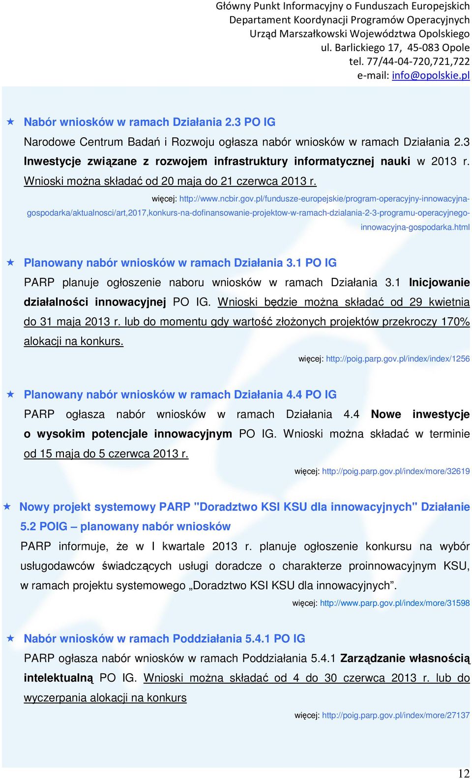 pl/fundusze-europejskie/program-operacyjny-innowacyjnagospodarka/aktualnosci/art,2017,konkurs-na-dofinansowanie-projektow-w-ramach-dzialania-2-3-programu-operacyjnegoinnowacyjna-gospodarka.
