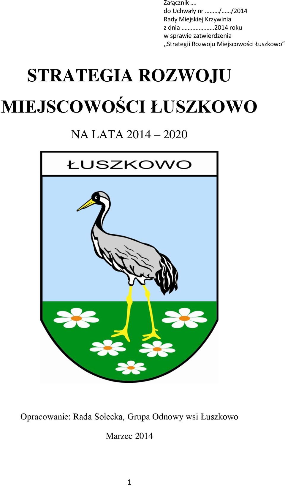 sprawie zatwierdzenia,,strategii Rozwoju Miejscowości Łuszkowo