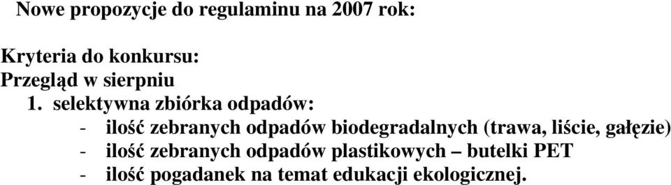 selektywna zbiórka odpadów: - ilość zebranych odpadów biodegradalnych