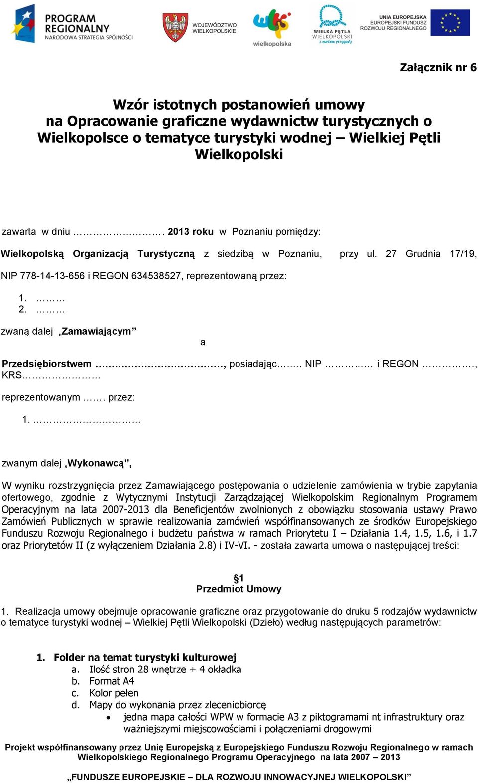 . NIP i REGON., KRS reprezentowanym. przez: 1.