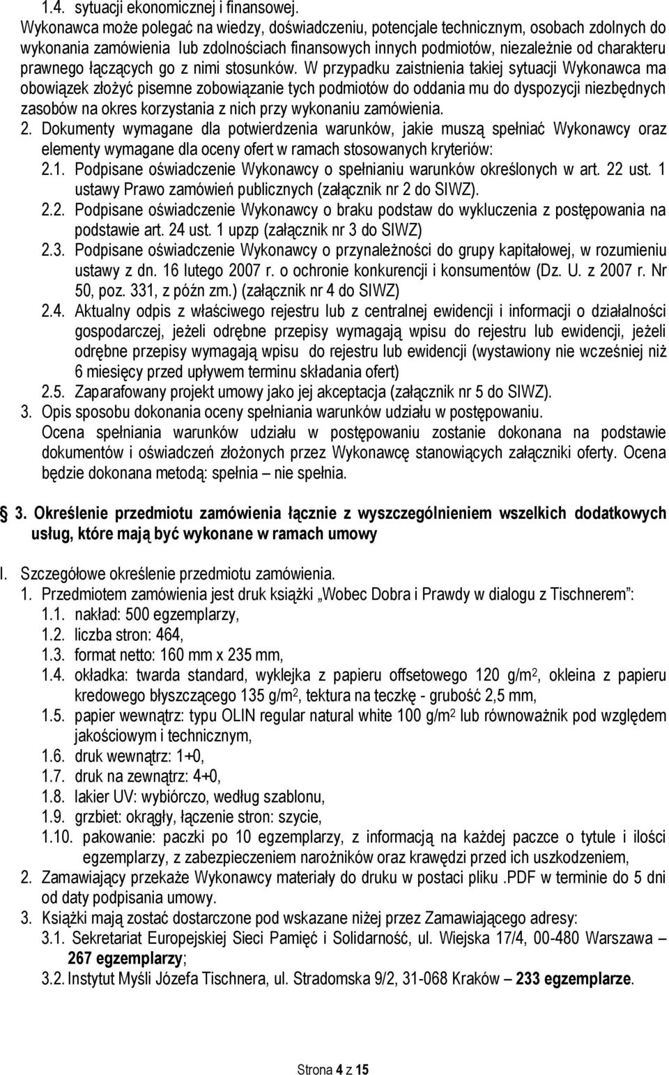 łączących go z nimi stosunków.