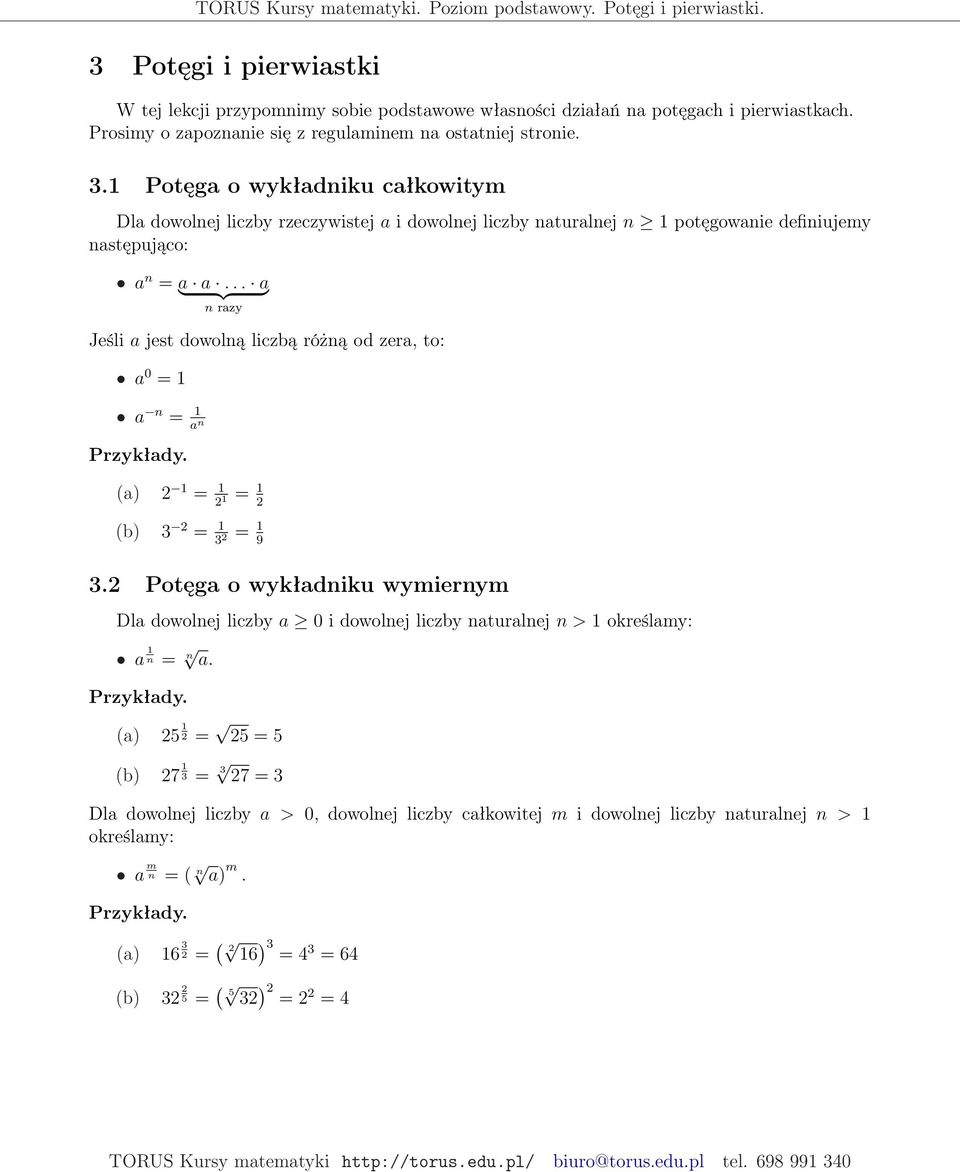 .. a } {{ } n razy Jeśli a jest dowolną liczbą różną od zera, to: a 0 = 1 a n = 1 1 = 1 1 = 1 = 1 = 1 9.