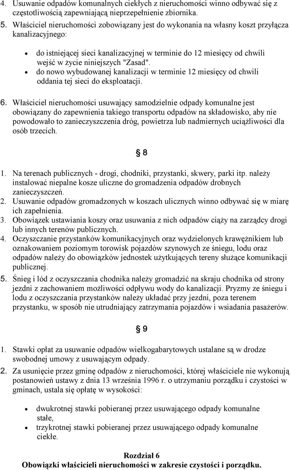 "Zasad". do nowo wybudowanej kanalizacji w terminie 12 miesięcy od chwili oddania tej sieci do eksploatacji.