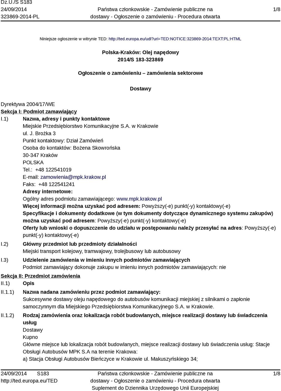 1) Nazwa, adresy i punkty kontaktowe Miejskie Przedsiębiorstwo Komunikacyjne S.A. w Krakowie ul. J.
