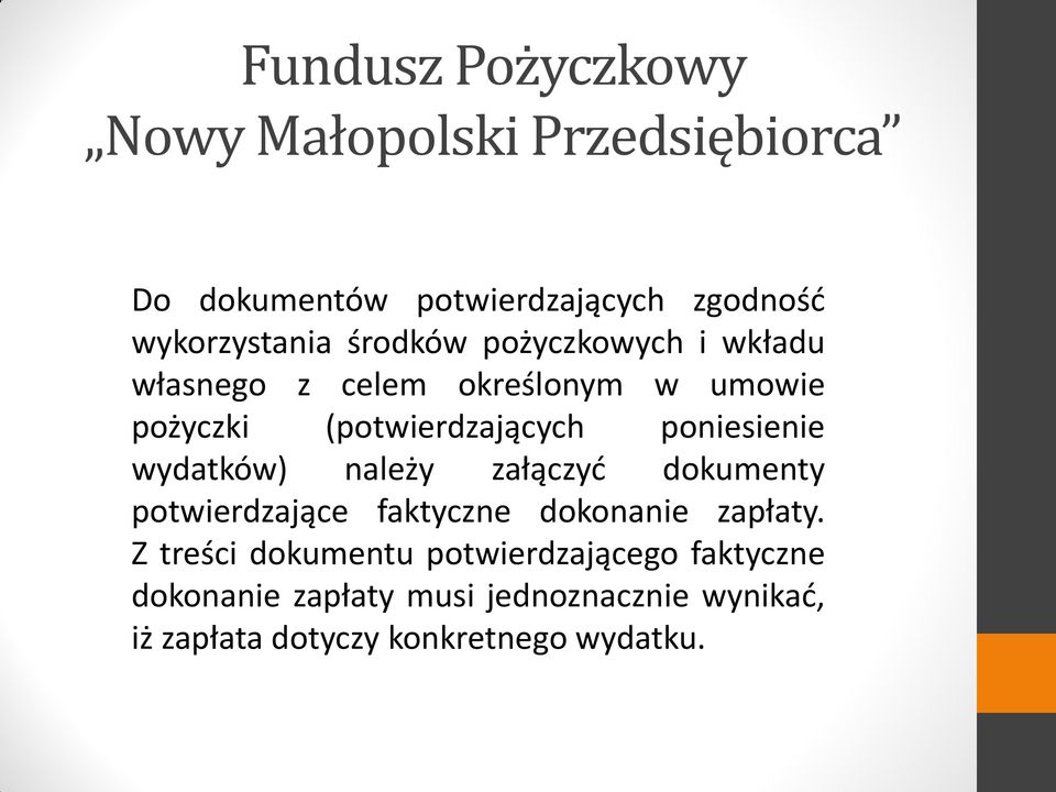 dokumenty potwierdzające faktyczne dokonanie zapłaty.