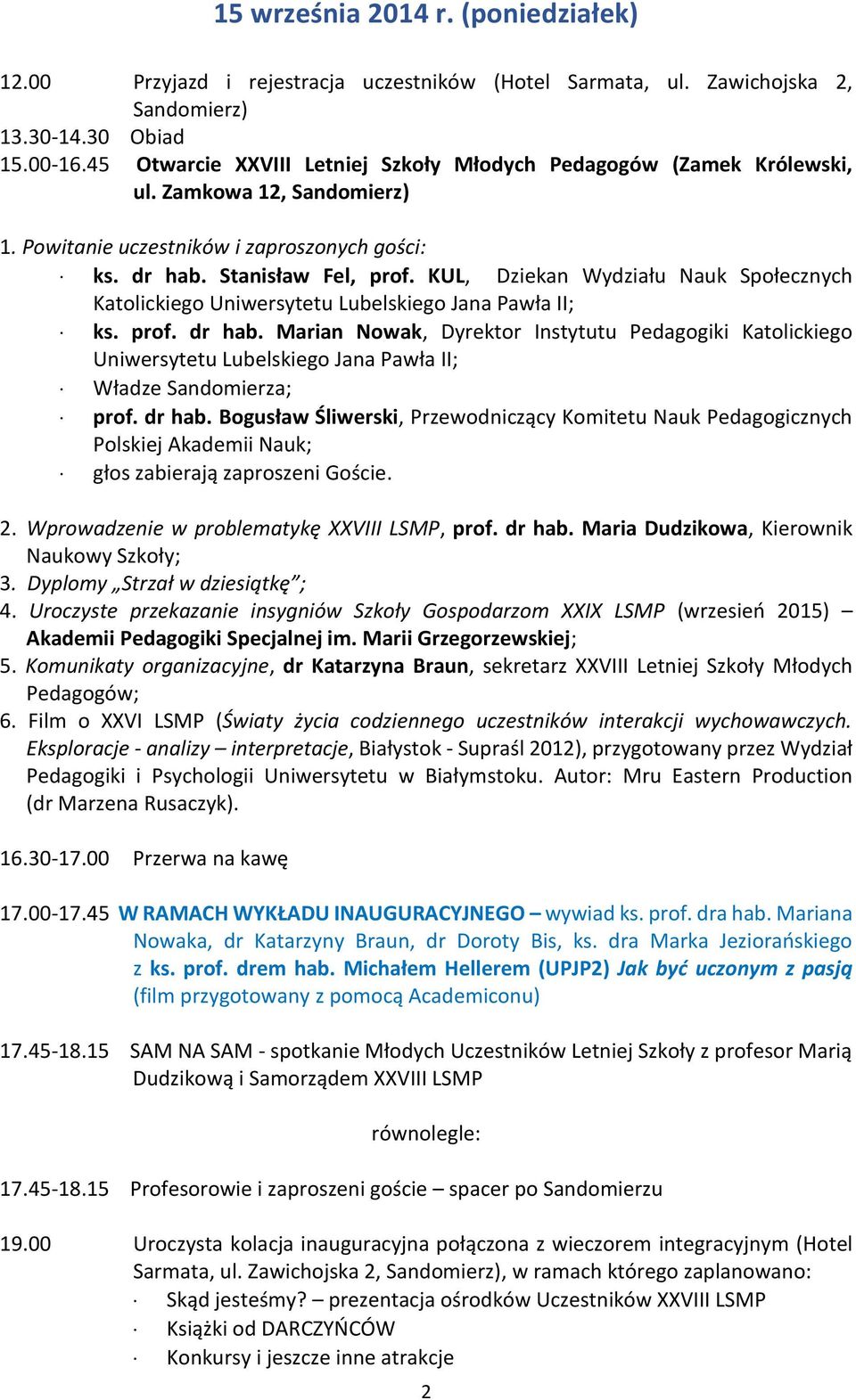 KUL, Dziekan Wydziału Nauk Społecznych Katolickiego Uniwersytetu Lubelskiego Jana Pawła II; ks. prof. dr hab.