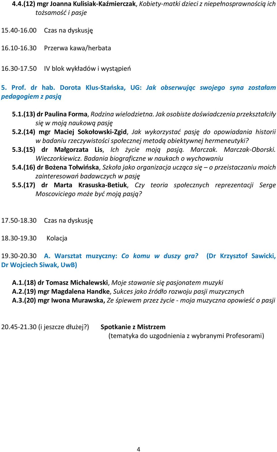 Jak osobiste doświadczenia przekształciły się w moją naukową pasję 5.2.