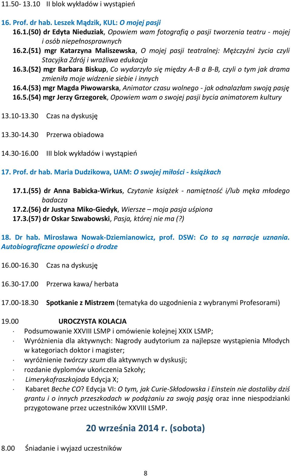 (52) mgr Barbara Biskup, Co wydarzyło się między A-B a B-B, czyli o tym jak drama zmieniła moje widzenie siebie i innych 16.4.