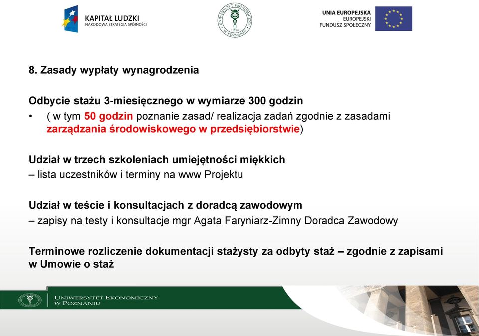 uczestników i terminy na www Projektu Udział w teście i konsultacjach z doradcą zawodowym zapisy na testy i konsultacje mgr