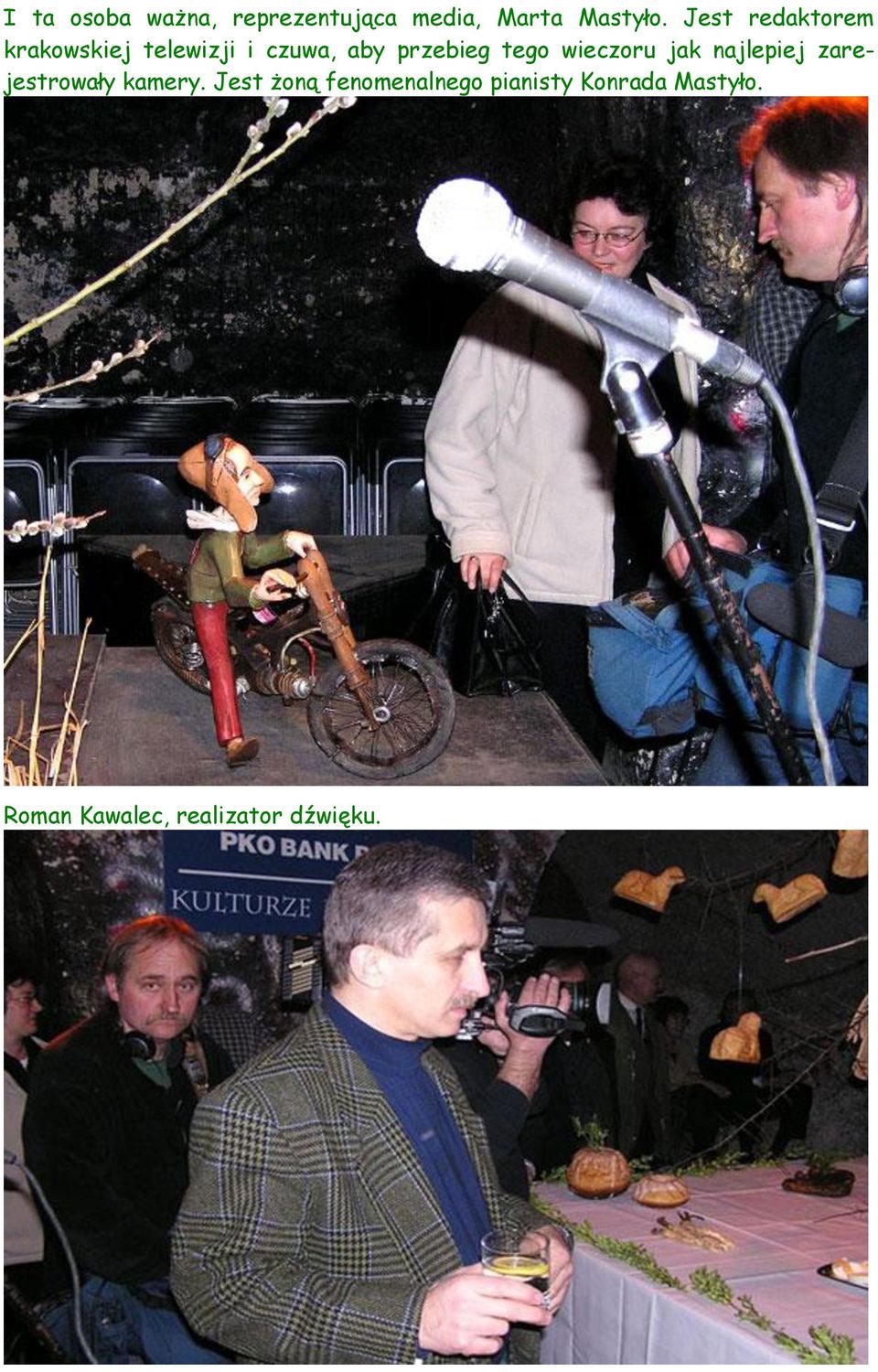 tego wieczoru jak najlepiej zarejestrowały kamery.