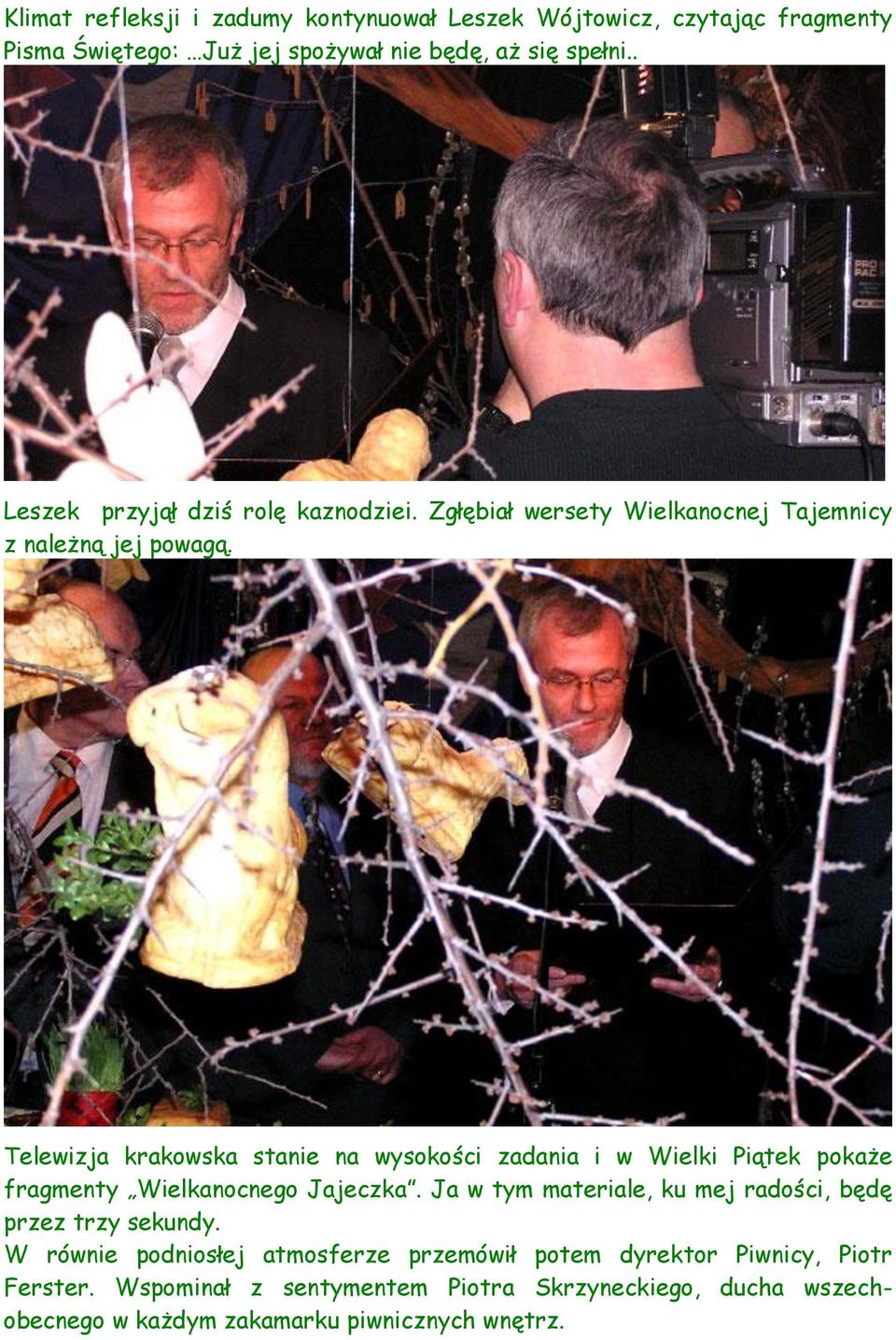 Telewizja krakowska stanie na wysokości zadania i w Wielki Piątek pokaże fragmenty Wielkanocnego Jajeczka.