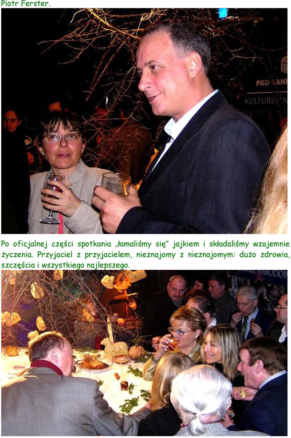 jajkiem i składaliśmy wzajemnie życzenia.