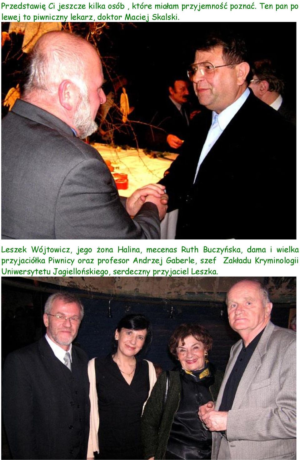 Leszek Wójtowicz, jego żona Halina, mecenas Ruth Buczyńska, dama i wielka