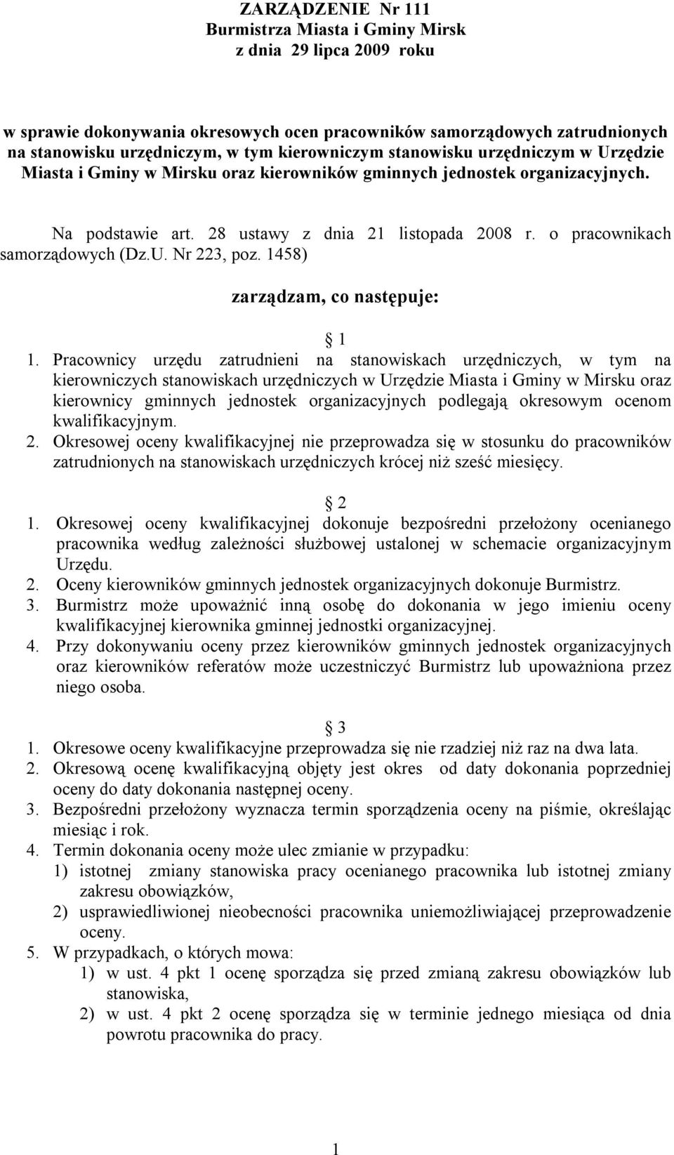 o pracownikach samorządowych (Dz.U. Nr 223, poz. 1458) zarządzam, co następuje: 1 1.