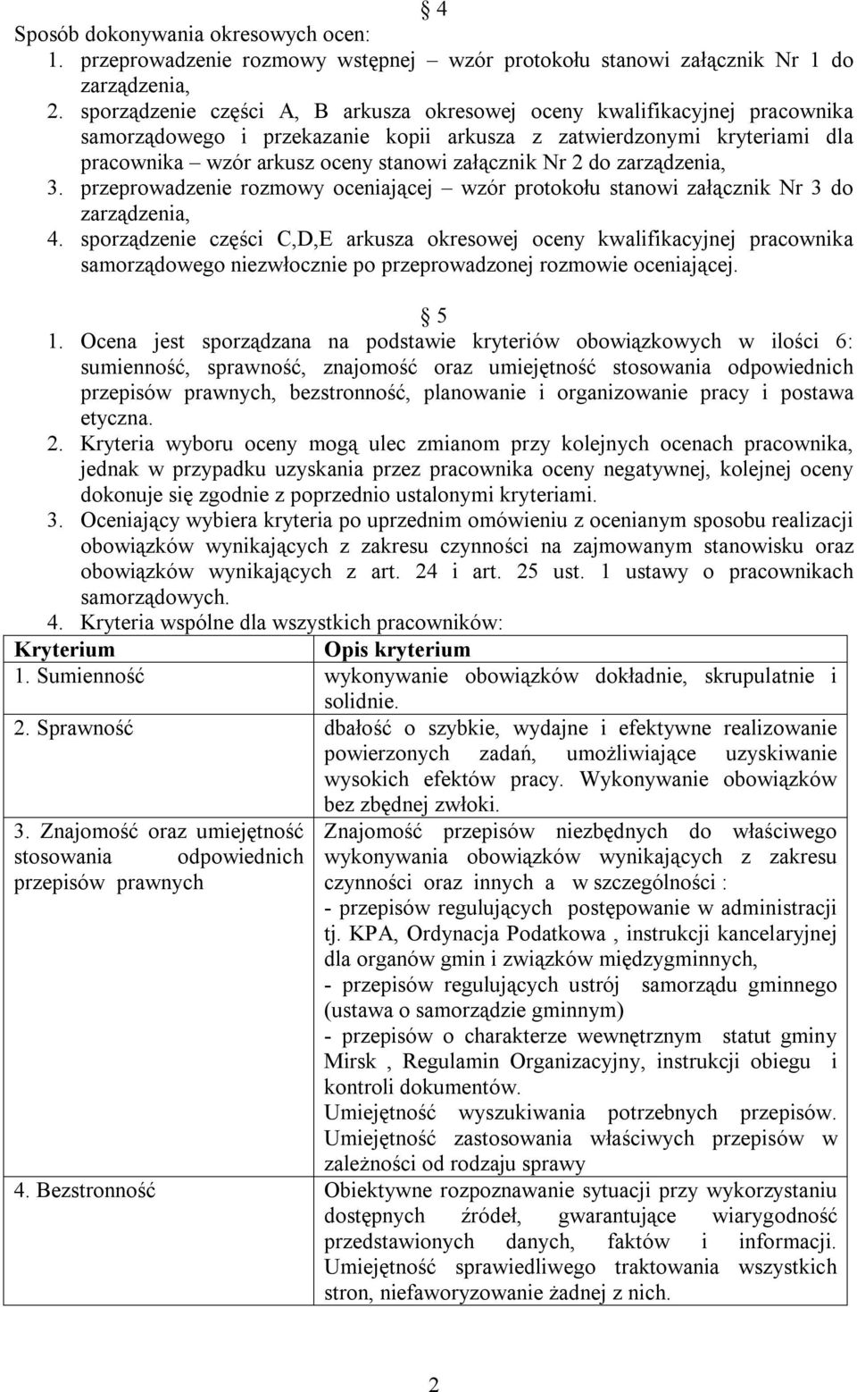 2 do zarządzenia, 3. przeprowadzenie rozmowy oceniającej wzór protokołu stanowi załącznik Nr 3 do zarządzenia, 4.