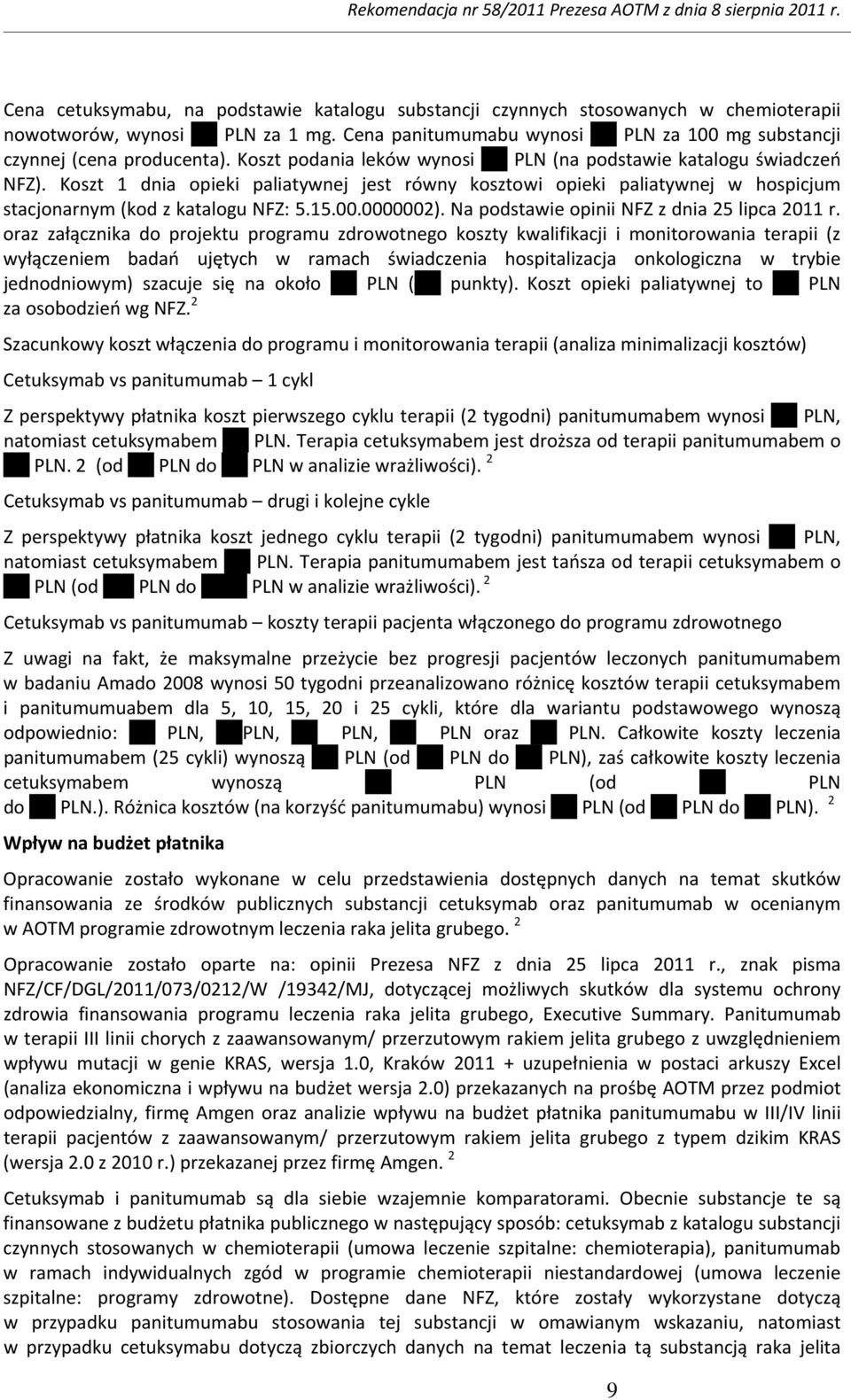 0000002). Na podstawie opinii NFZ z dnia 25 lipca 2011 r.